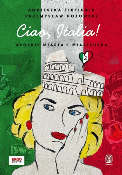 Spotkanie autorskie wokół książki pt. "Ciao, Italia! Włoskie miasta i miasteczka 2"