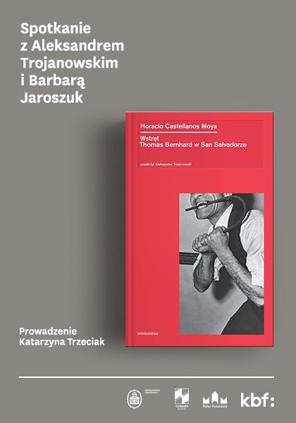 Spotkanie poświęcone książce "Wstręt. Thomas Bernhard w San Salvadorze"