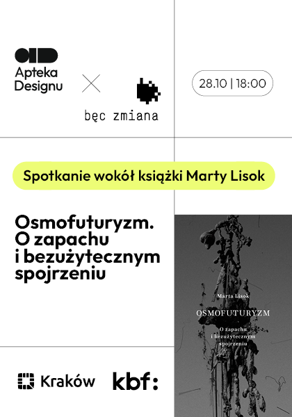 Spotkanie wokół książki Marty Lisok „Osmofuturyzm. O zapachu i bezużytecznym spojrzeniu”