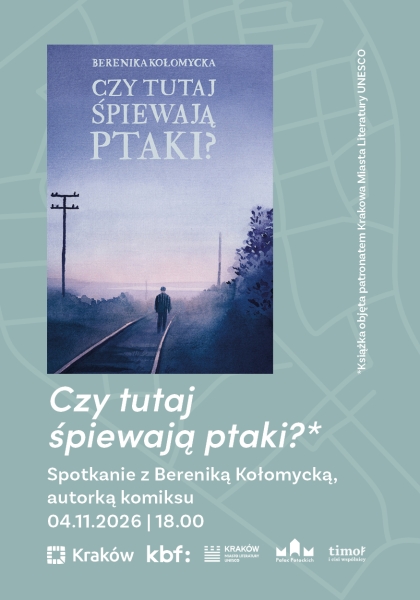 Spotkanie z Bereniką Kołomycką, autorką komiksu „Czy tutaj śpiewają ptaki?”