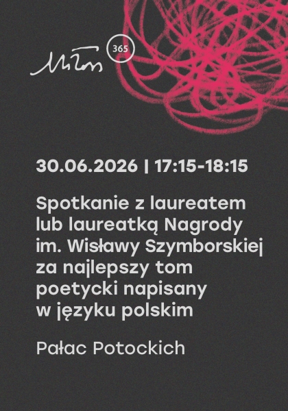 Spotkanie z laureatem lub laureatką Nagrody im. Wisławy Szymborskiej za najlepszy tom poetycki napisany w języku polskim
