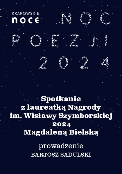 Noc Poezji 2024: Spotkanie z Magdaleną Bielską, laureatką Nagrody im. Wisławy Szymborskiej 2024