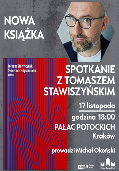 Premiera w Pałacu: "Ćwiczenia z dysonansu". Spotkanie z Tomaszem Stawiszyńskim
