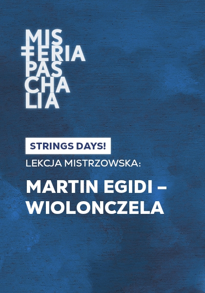 STRINGS DAYS! LEKCJA MISTRZOWSKA: MARTIN EGIDI – WIOLONCZELA
