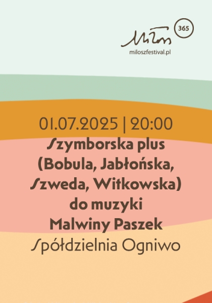 Szymborska plus (Bobula, Jabłońska, Szweda, Witkowska) do muzyki Malwiny Paszek