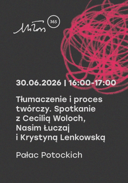 Tłumaczenie i proces twórczy. Spotkanie z Cecilią Woloch, Nasim Łuczaj i Krystyną Lenkowską