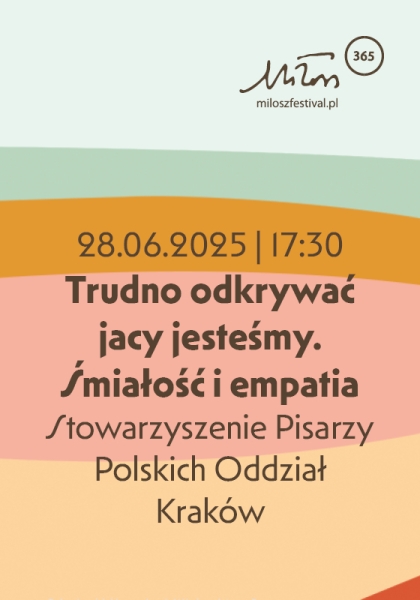 Trudno odkrywać jacy jesteśmy. Śmiałość i empatia.