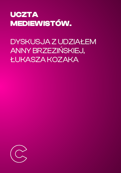 Uczta mediewistów. Dyskusja.