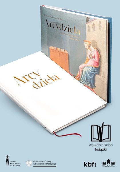 Wawelski Salon Książki - Arcydzieła z kolekcji Lanckorońskich. Odsłona druga