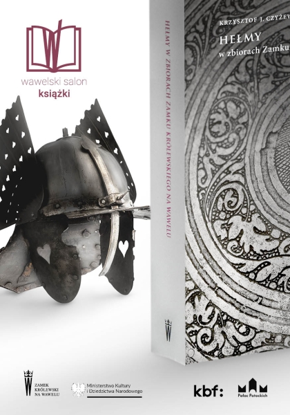 Wawelski Salon Książki – prezentacja katalogu „„Hełmy w zbiorach Zamku Królewskiego na Wawelu”