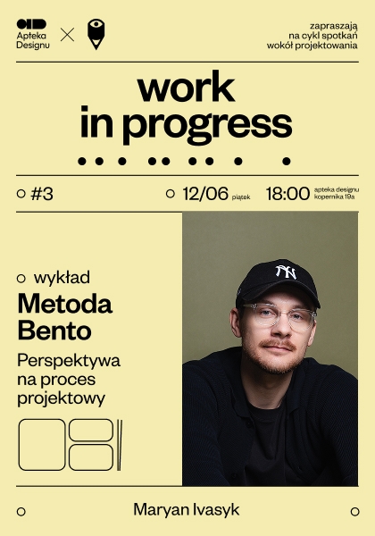 Work in progress #3 Metoda Bento. Perspektywa na proces projektowy