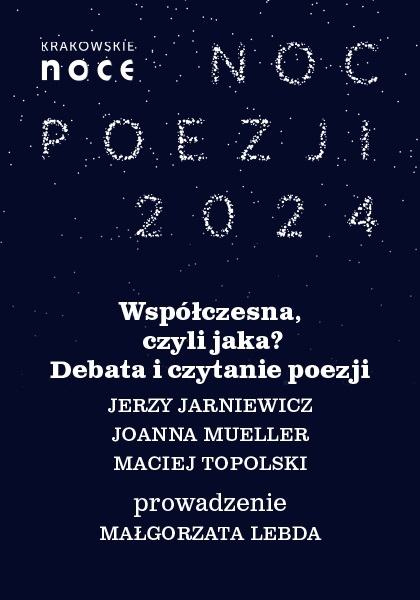 Noc Poezji: Współczesna, czyli jaka? Debata i czytanie poezji